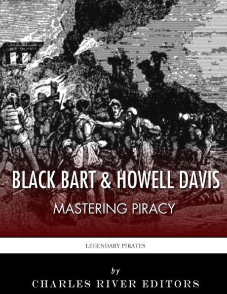 Black Bart & Howell Davis: Mastering Piracy