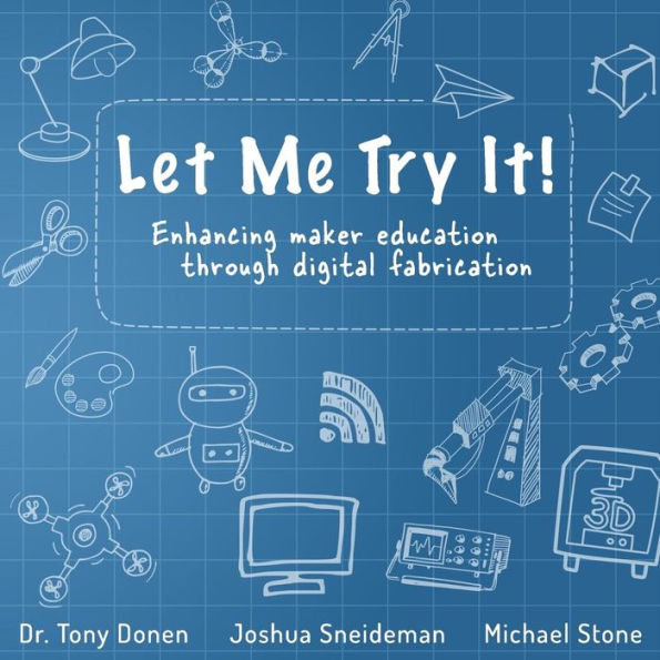 Let Me Try It! : Enhancing Maker Education Through Digital Fabrication