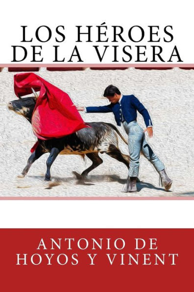 Los Héroes De La Visera