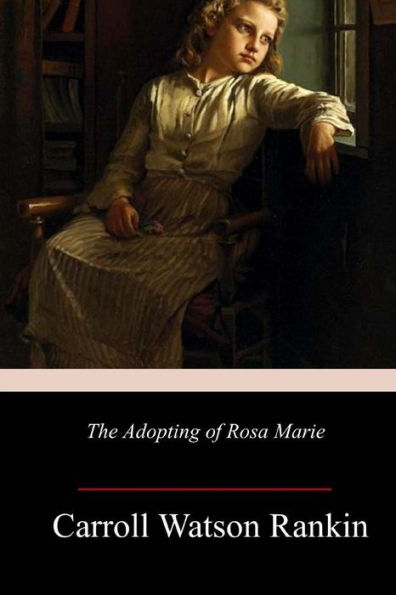 The Adopting Of Rosa Marie