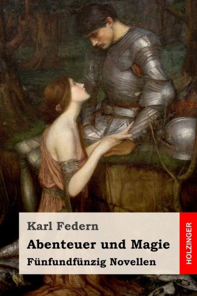Abenteuer und Magie: F�nfundf�nzig Novellen (German Edition)