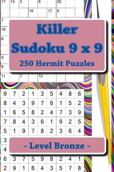 Killer Sudoku 9 x 9 - 250 Hermit Puzzles - Level Bronze: Great option to relax (9 x 9 PITSTOP)