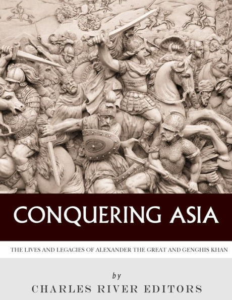Conquistando Asia: las vidas y legados de Alejandro Magno y Genghis Khan