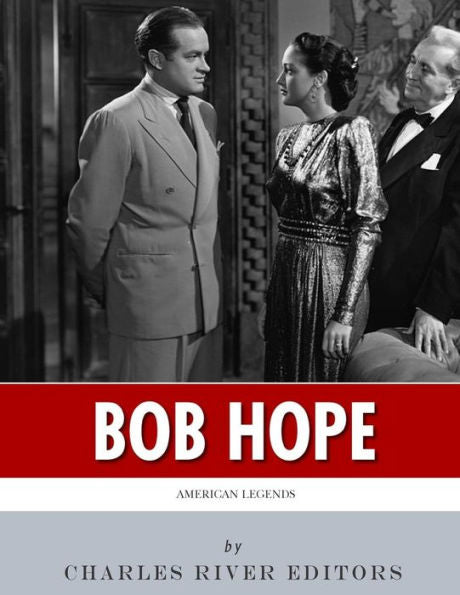 Leyendas americanas: la vida de Bob Hope