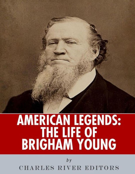 Leyendas americanas: la vida de Brigham Young