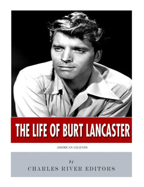Leyendas americanas: la vida de Burt Lancaster