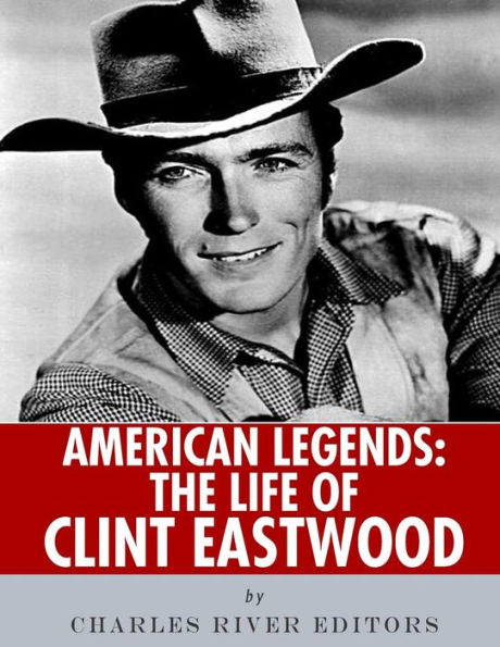 American Legends: The Life of Clint Eastwood