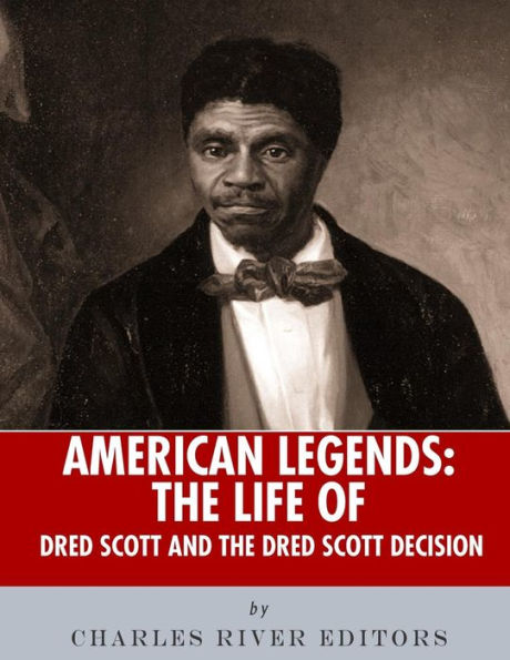 American Legends: La vida de Dred Scott y la decisión de Dred Scott