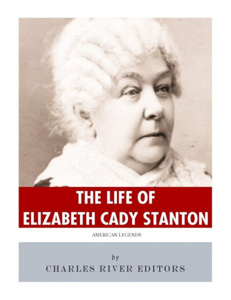 American Legends: The Life of Elizabeth Cady Stanton