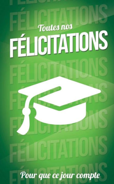 Felicitations (diplome) - Vert - Carte livre d'or: Taille M (12,7x20cm) (French Edition)