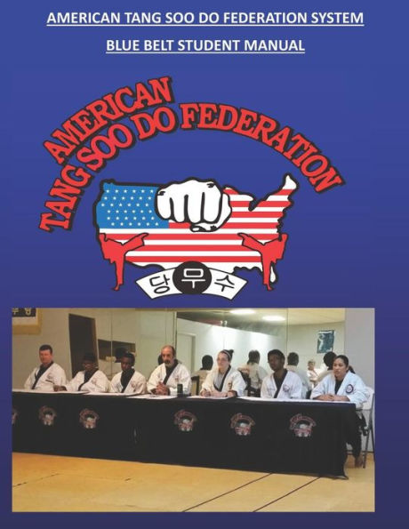 Sistema de la Federación Estadounidense de Tang Soo Do: Manual del Cinturón Azul