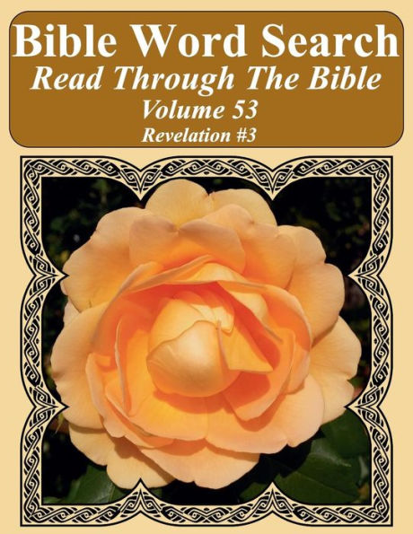 Bible Word Search Read Through The Bible Volume 53: Revelation #3 Extra Large Print (Bible Word Search Puzzles Jumbo Print Flower Lover's Edition)