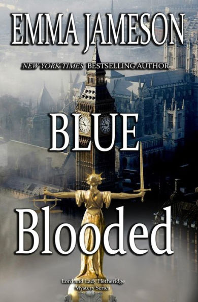 Blue Blooded: Lord & Lady Hetheridge Mysteries Book #5 (Lord and Lady Hetheridge Mystery Series)