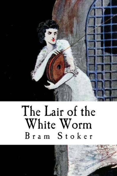 The Lair Of The White Worm - 9781986160339