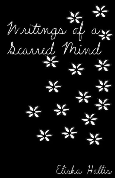 Writings Of A Scarred Mind