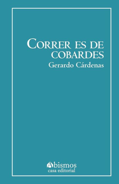 Correr es de cobardes (Edición española)