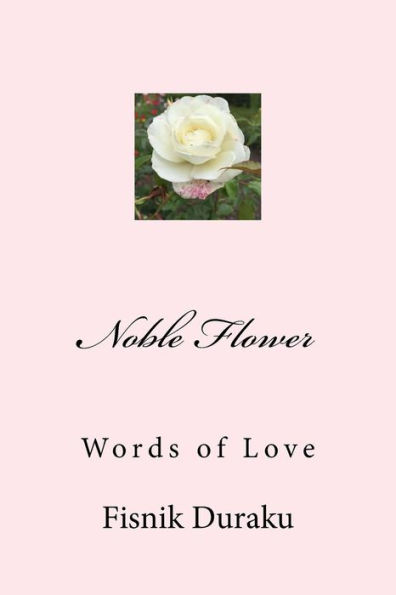 Noble Flower : Words Of Love