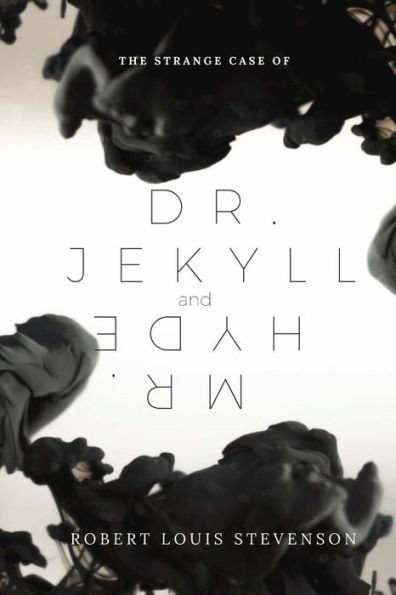 The Strange Case Of Dr. Jekyll And Mr. Hyde - 9781986258074