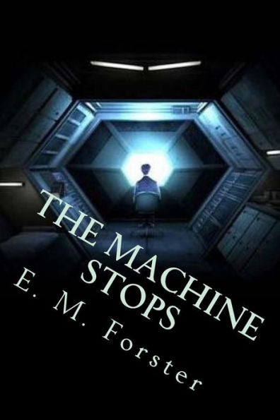 The Machine Stops - 9781986273770