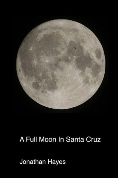 A Full Moon In Santa Cruz