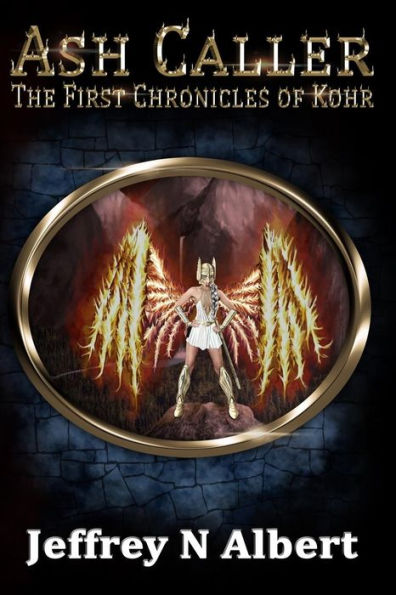 Ash Caller (The First Chronicles of Kohr)