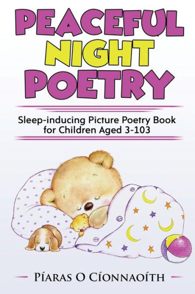Peaceful Night Poetry : Sleep-Inducing Picture Poetry Book For Children Aged 3-103