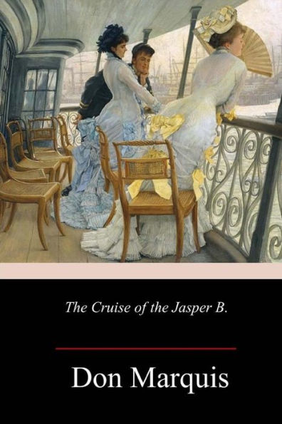 The Cruise Of The Jasper B. - 9781986340939