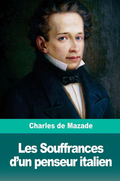 Les Souffrances D'Un Penseur Italien