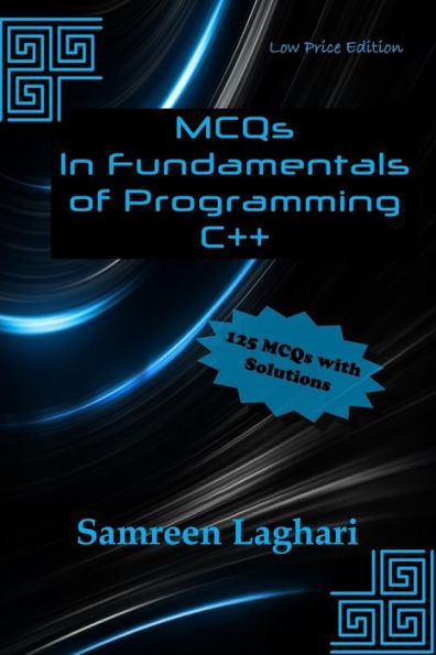 Mcqs In Fundamentals Of Programming - C++ : Low Price Edition - Black And White