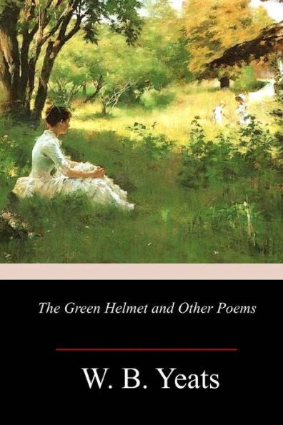 The Green Helmet And Other Poems - 9781986382328