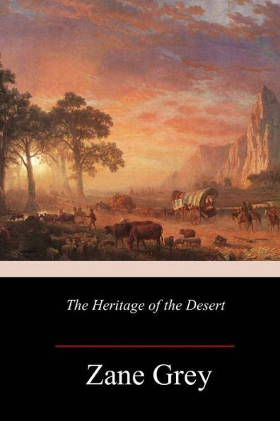 The Heritage Of The Desert - 9781986383974