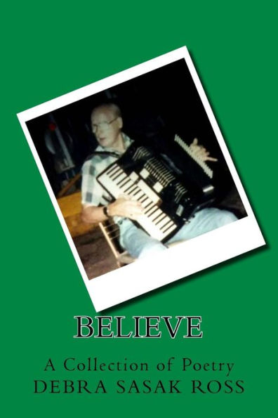 Believe: A Collection of Poetry
