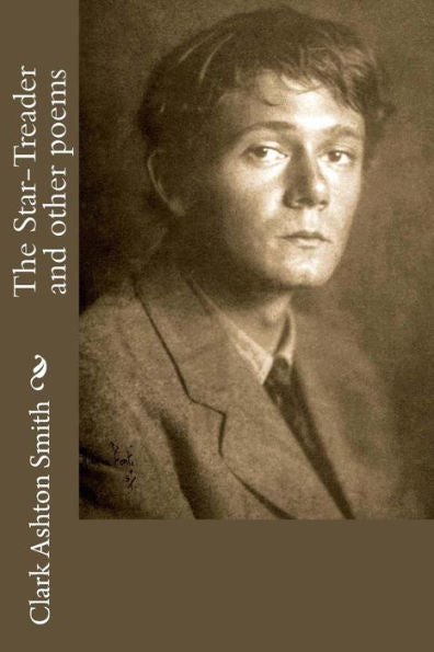 The Star-Treader And Other Poems