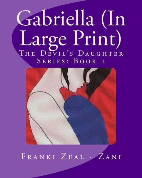 Gabriella (In Large Print): The Devil's Daughter Series: Book 1