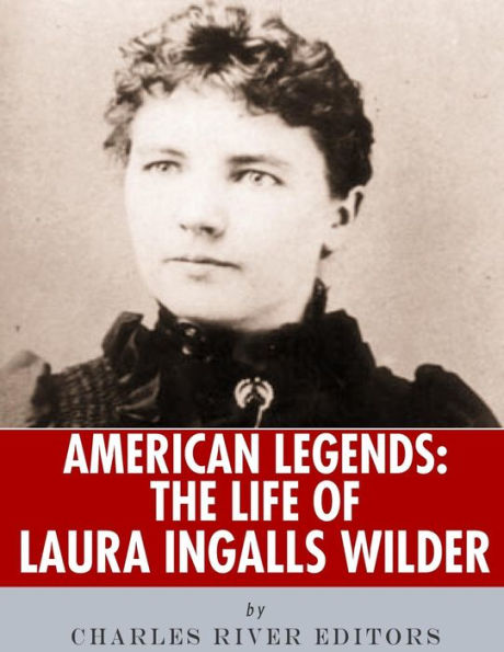 Leyendas americanas: La vida de Laura Ingalls Wilder