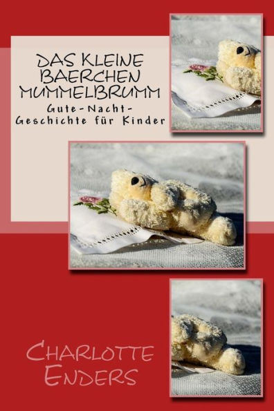 Das kleine Baerchen Mummelbrumm: Gute-Nacht-Geschichte f�r Kinder (German Edition)
