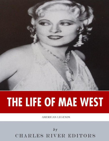Leyendas americanas: la vida de Mae West