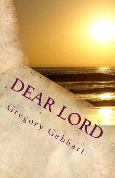 Dear Lord: A Poem with Pictures