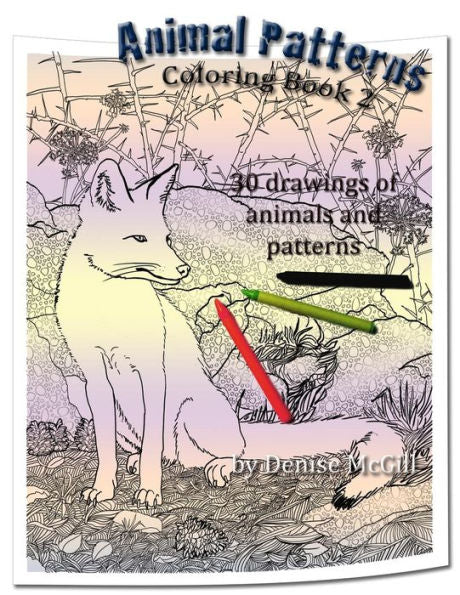Animal Patterns Coloring Book 2: 30 animals with organic patterns for you to color (Patterns Coloring Books)