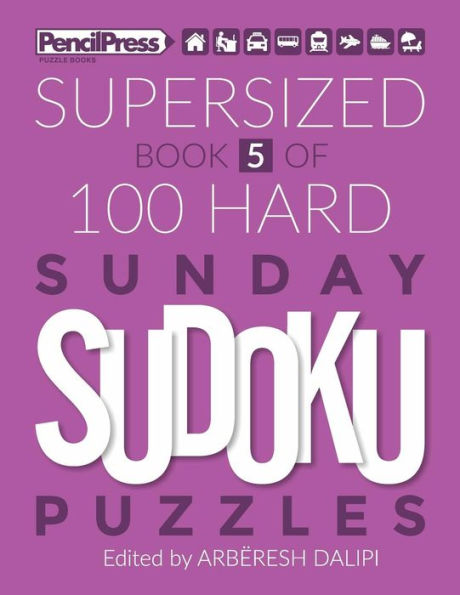 Supersized Book Of 100 Hard Sunday Sudoku Puzzles - 9781986463928