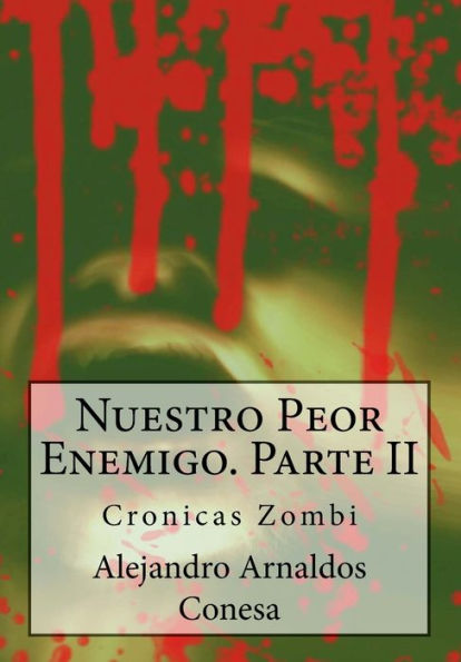 Cr�nicas Zombi: Nuestro Peor Enemigo II (Spanish Edition)