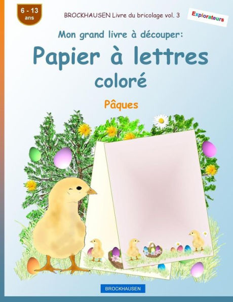 BROCKHAUSEN Libro del bricolaje vol. 3 - Mon grand livre � d�couper - Papier � lettres color�: P�ques (Edición francesa)