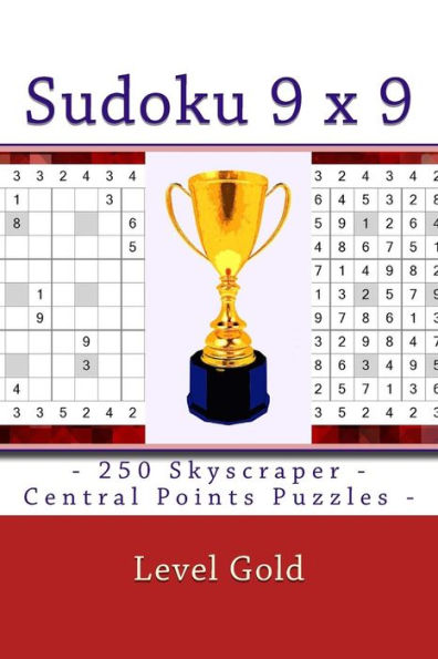 Sudoku 9 X 9 - 250 Skyscraper - Central Points Puzzles - Level Gold : 9 X 9 Pitstop Vol. 114 Sudoku For Your Mood