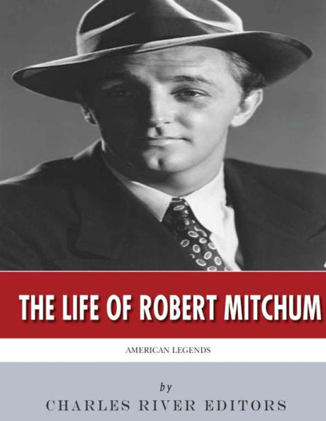 Leyendas americanas: la vida de Robert Mitchum
