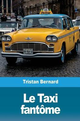 Le Taxi fantôme (French Edition) - 9781986533171