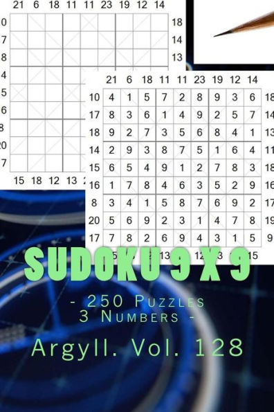 Sudoku 9 X 9 - 250 Puzzles 3 Numbers - Argyll. Vol. 128 : 9X 9 Pitstop. Sudoku Puzzles Like Bronze, Silver And Gold Prizes.