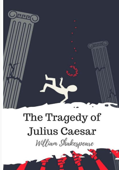 The Tragedy Of Julius Caesar - 9781986537650