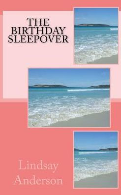 The Birthday Sleepover - 9781986538596