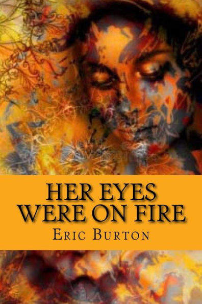 Her Eyes Were On Fire (August 2019)