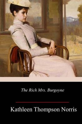 The Rich Mrs. Burgoyne - 9781986556699